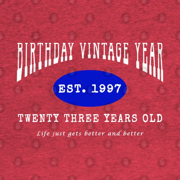 Birthday Vintage Year - Twenty Three Years Old by The Black Panther